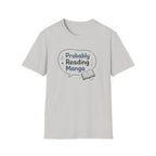 Probably Reading Manga T Shirt