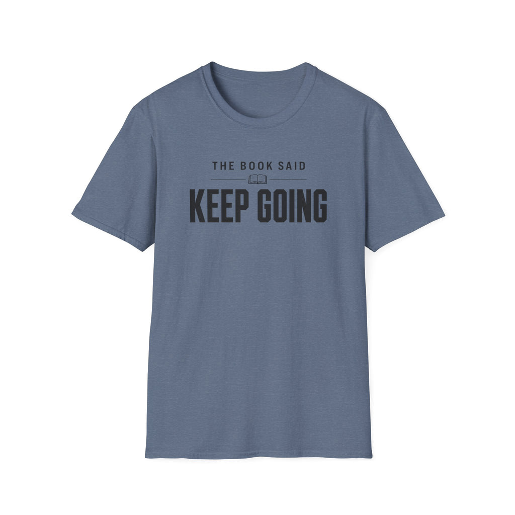 Keep Going T Shirt