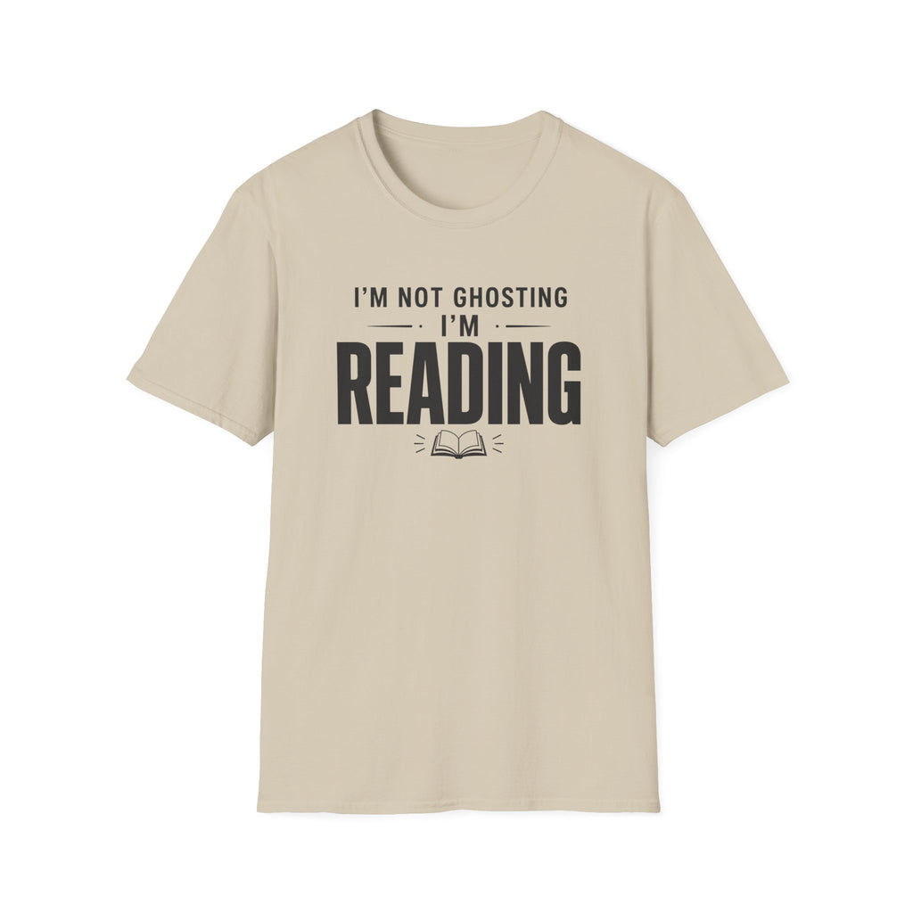 I'm Not Ghosting T Shirt