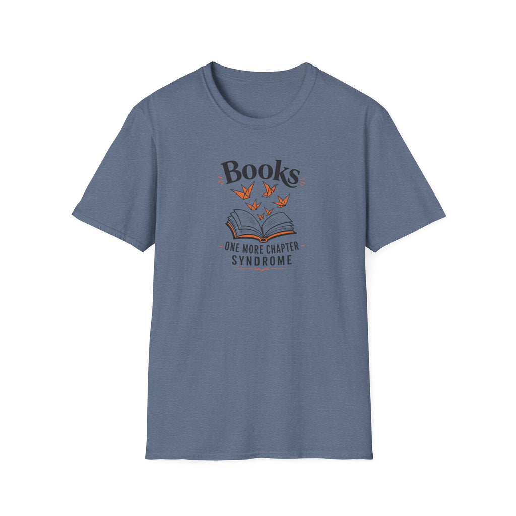 One More Chapter Syndrome T Shirt