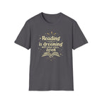 Reading Is Dreaming T Shirt