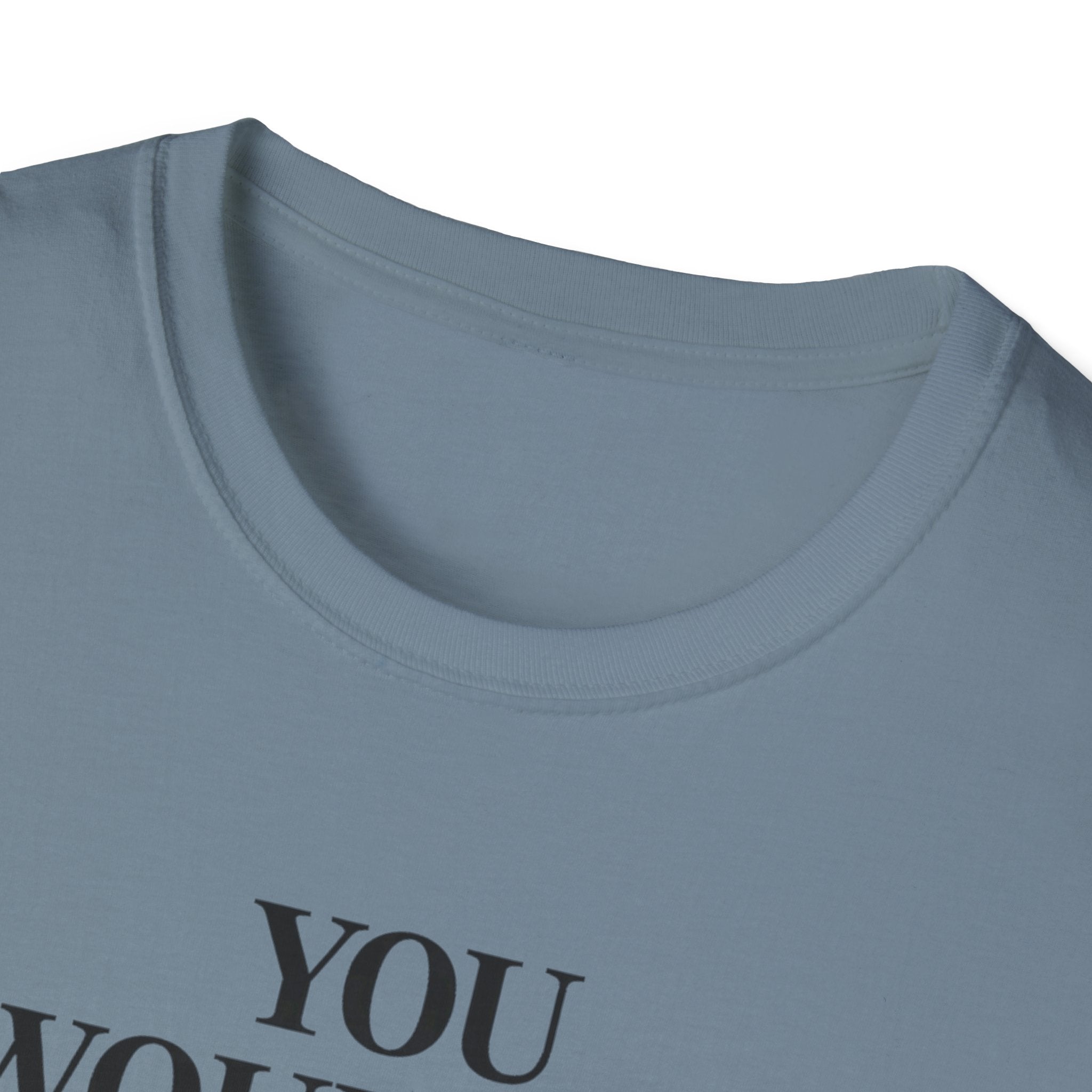 You Don't Read T Shirt