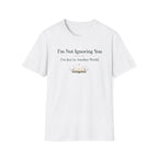 Just In Another World T Shirt