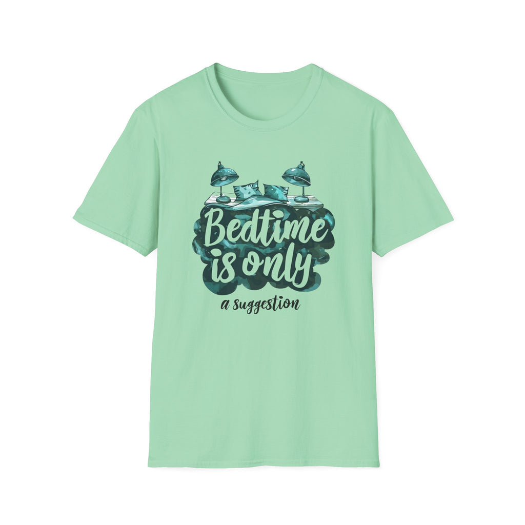 Bedtime Is A Suggestion T Shirt