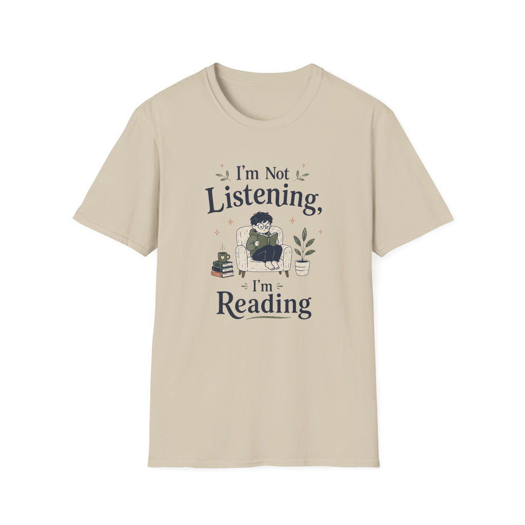 Not Listening T Shirt