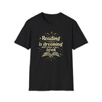 Reading Is Dreaming T Shirt
