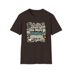 One More Chapter T Shirt
