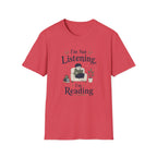 Not Listening T Shirt