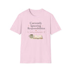 Ignoring Responsibilities T Shirt