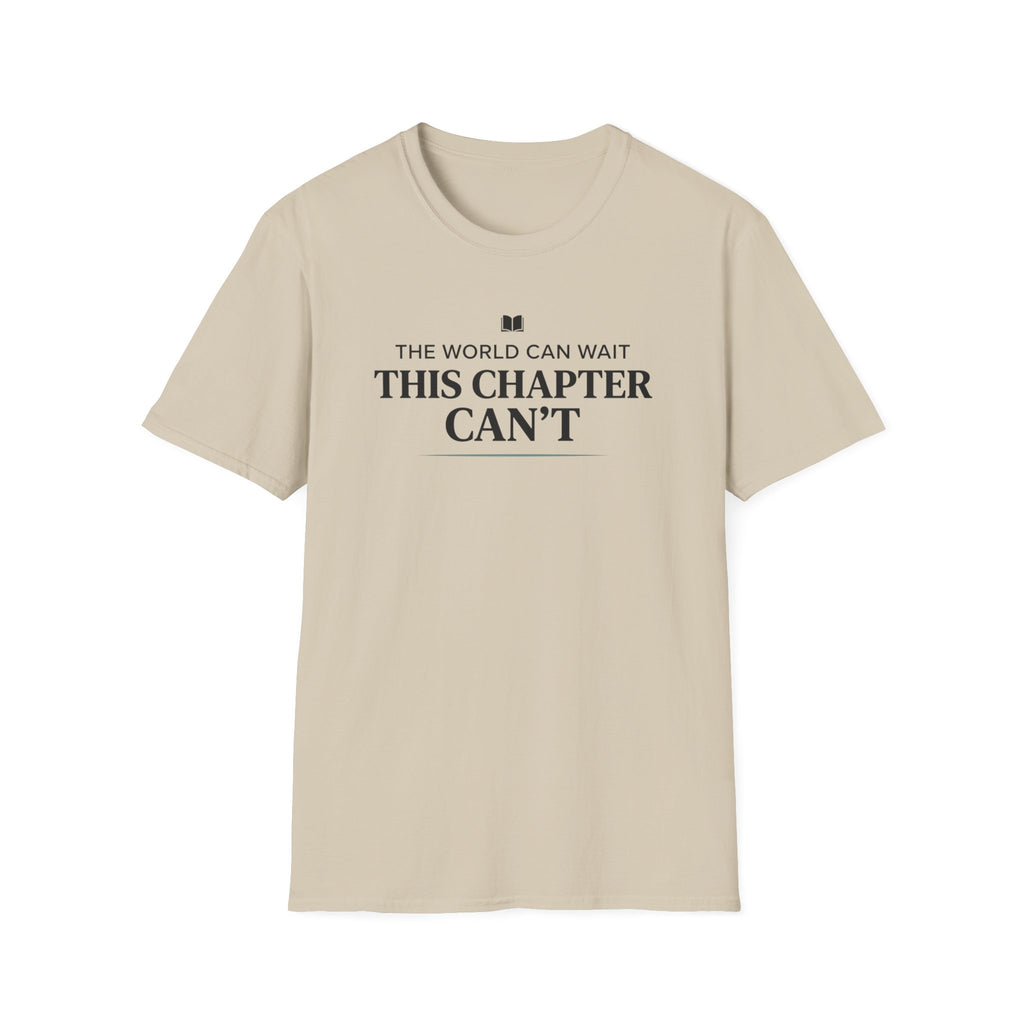 Chapter Can't Wait T Shirt