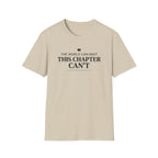 Chapter Can't Wait T Shirt