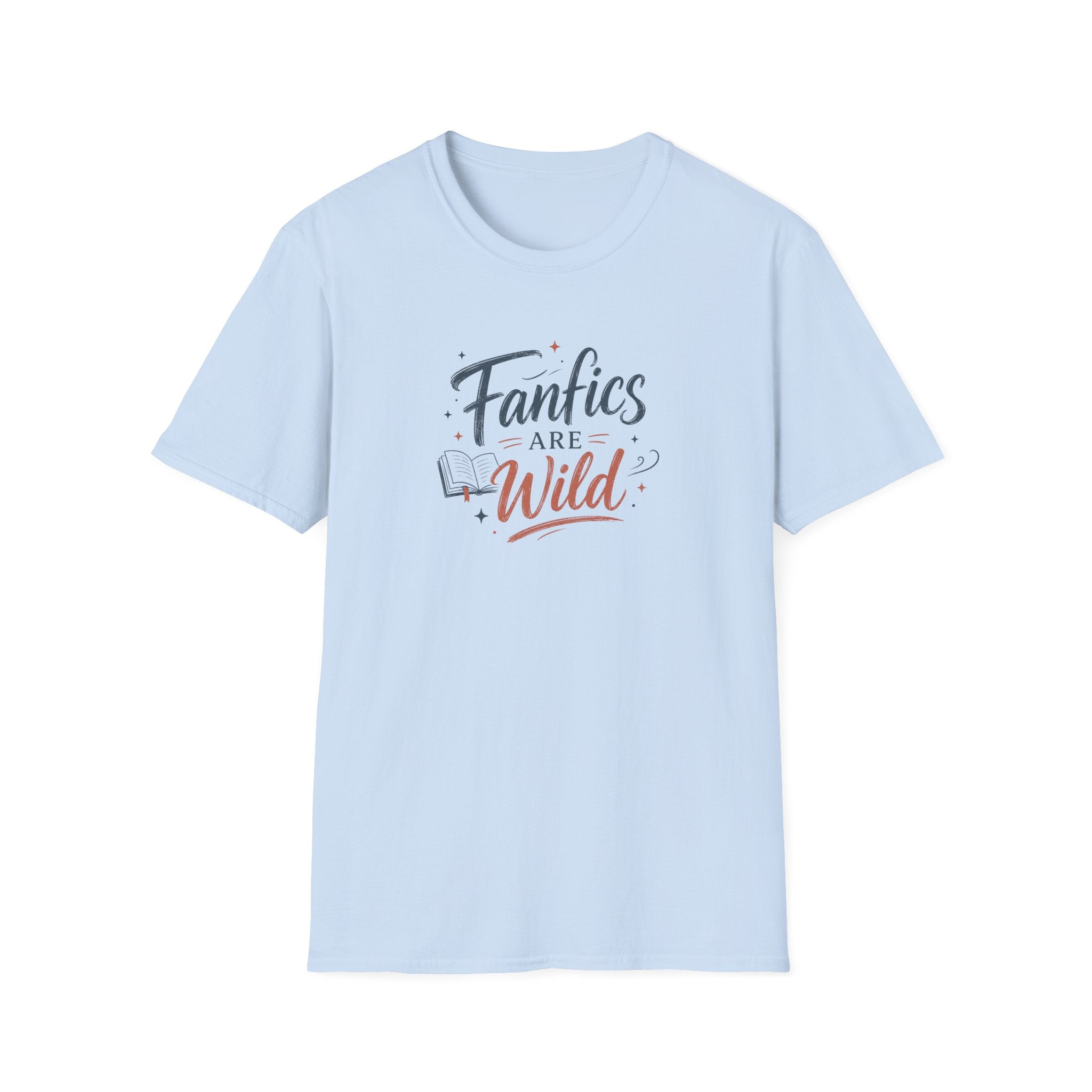 Fanfics Are Wild T Shirt