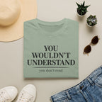You Don't Read T Shirt