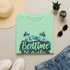 Bedtime Is A Suggestion T Shirt