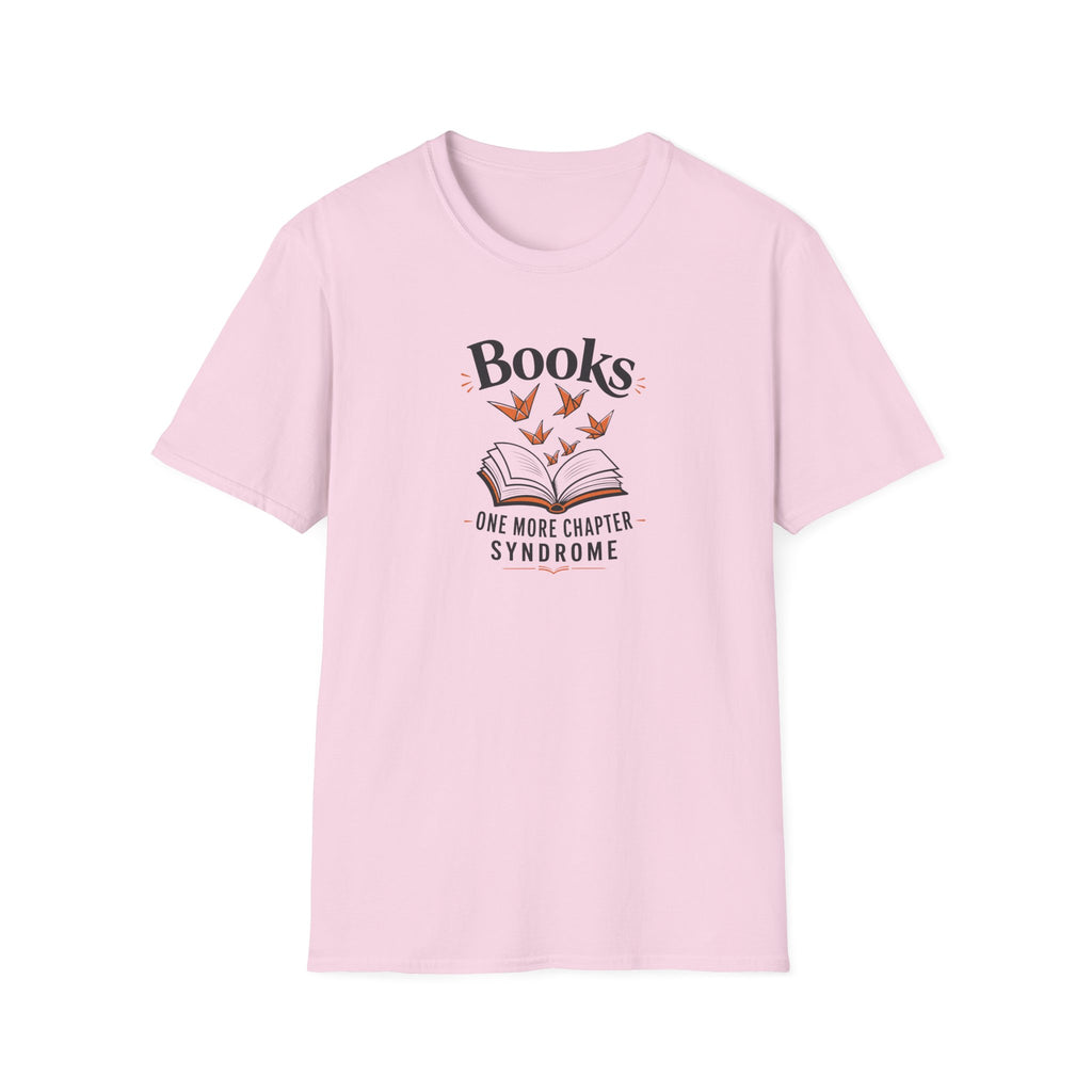 One More Chapter Syndrome T Shirt