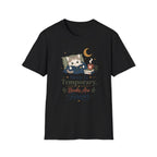 Sleep is Temporary T Shirt