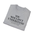 You Don't Read T Shirt