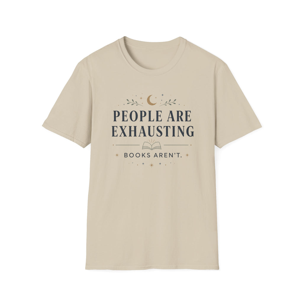 People Are Exhausting T Shirt