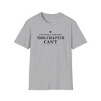 Chapter Can't Wait T Shirt