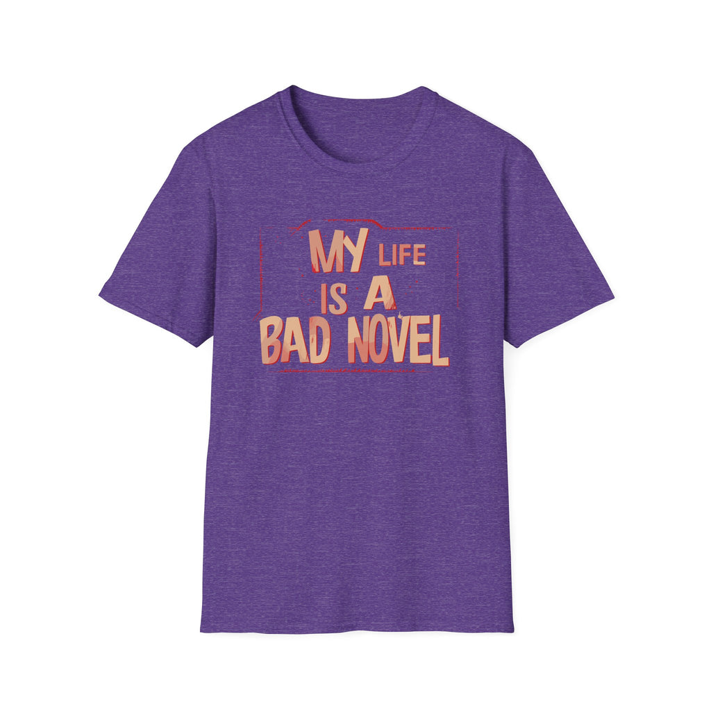 My Life is A Bad Novel T Shirt