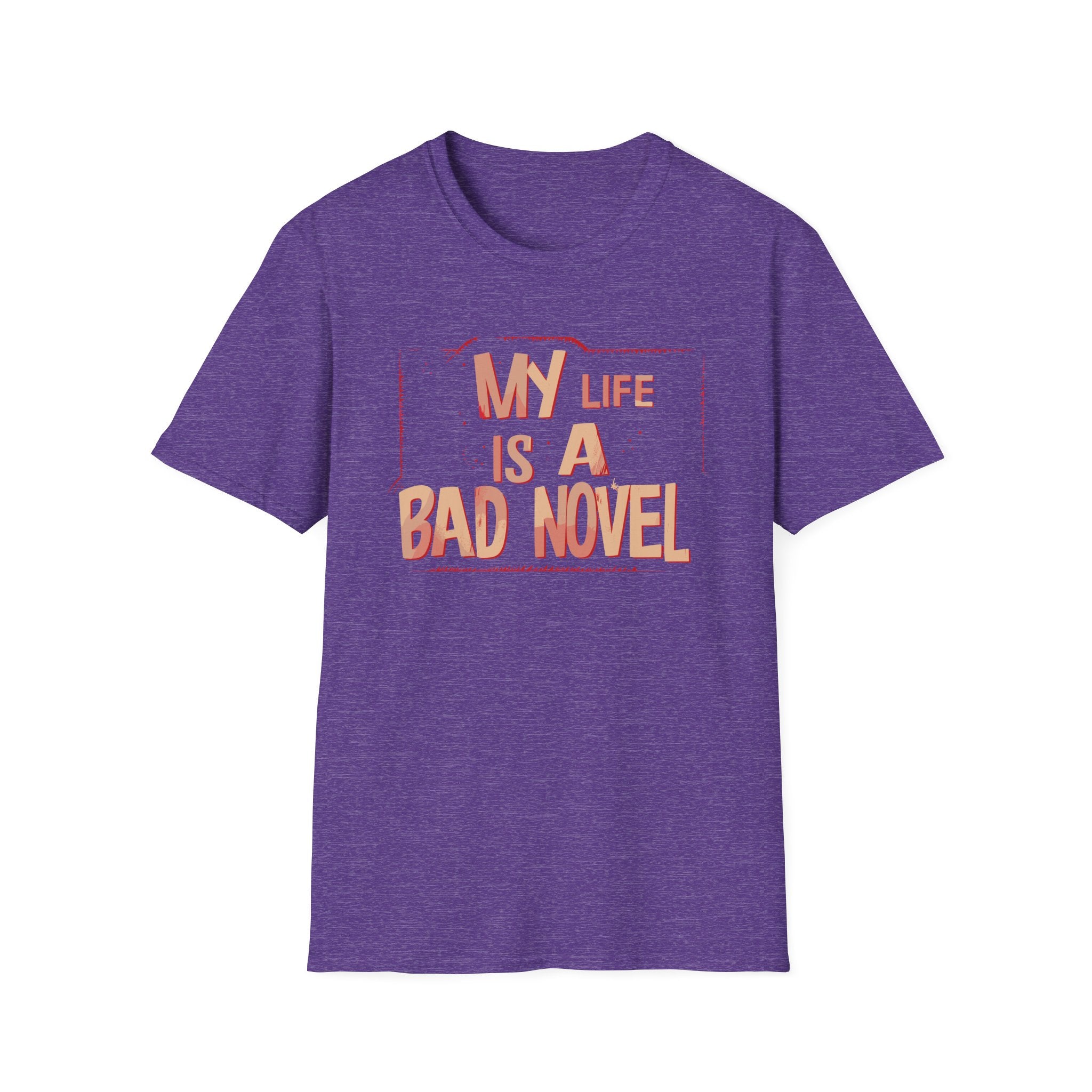 My Life is A Bad Novel T Shirt