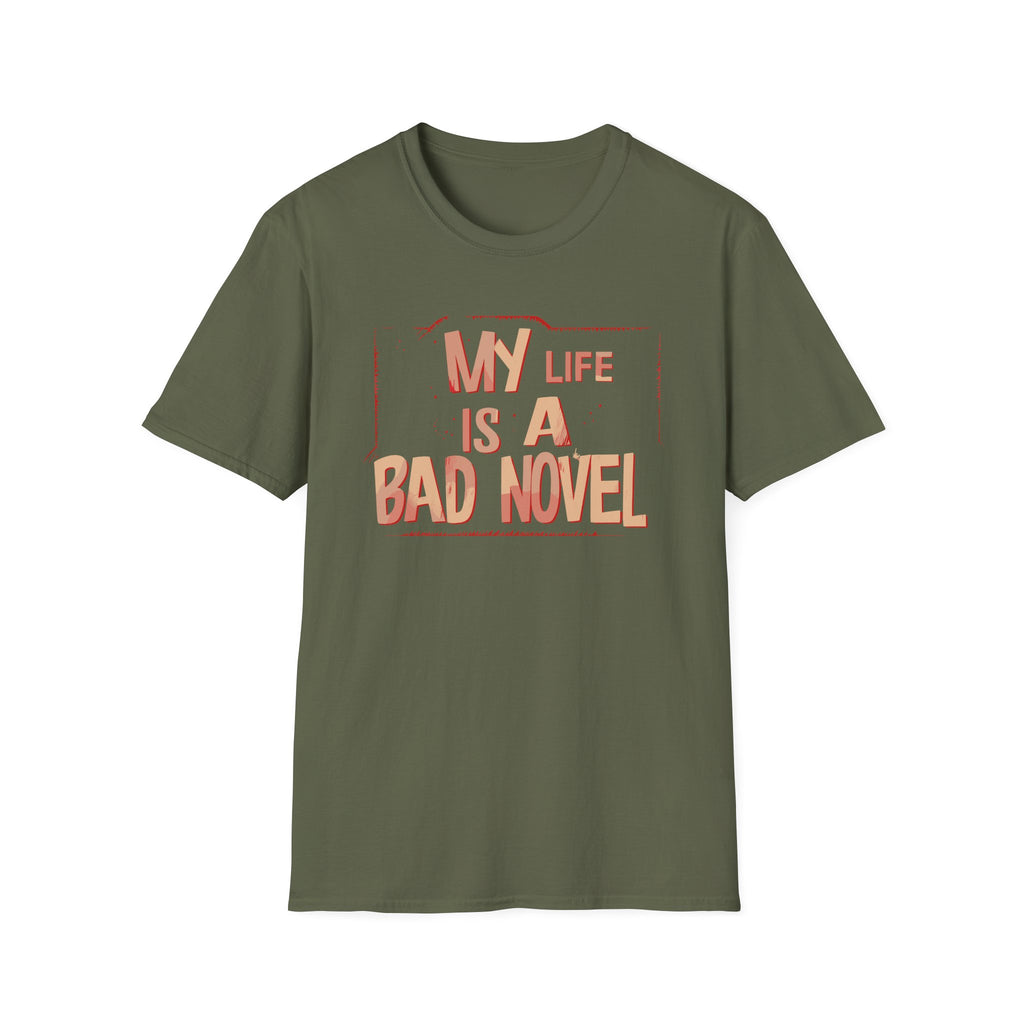 My Life is A Bad Novel T Shirt