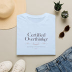 Certified Overthinker T Shirt