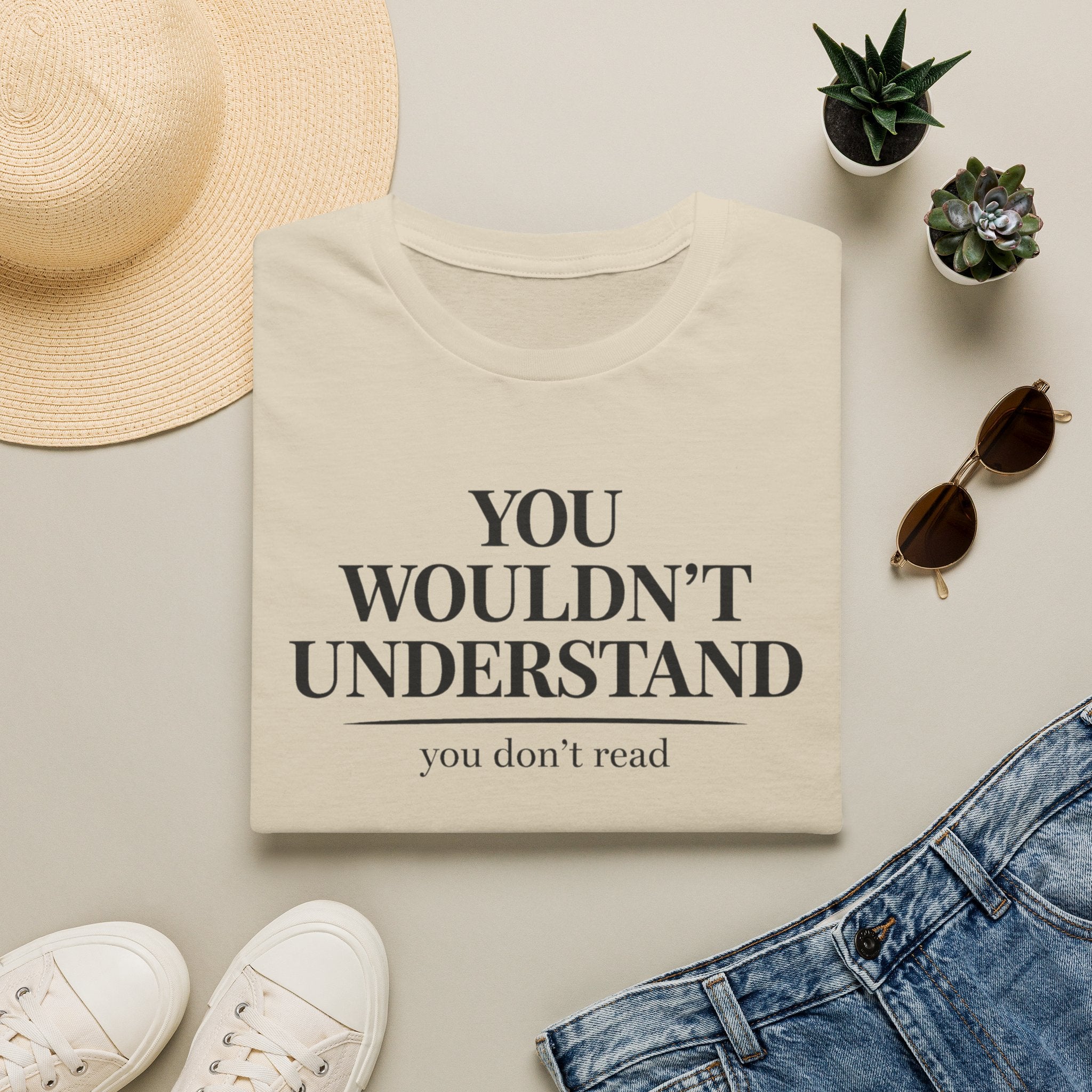 You Don't Read T Shirt