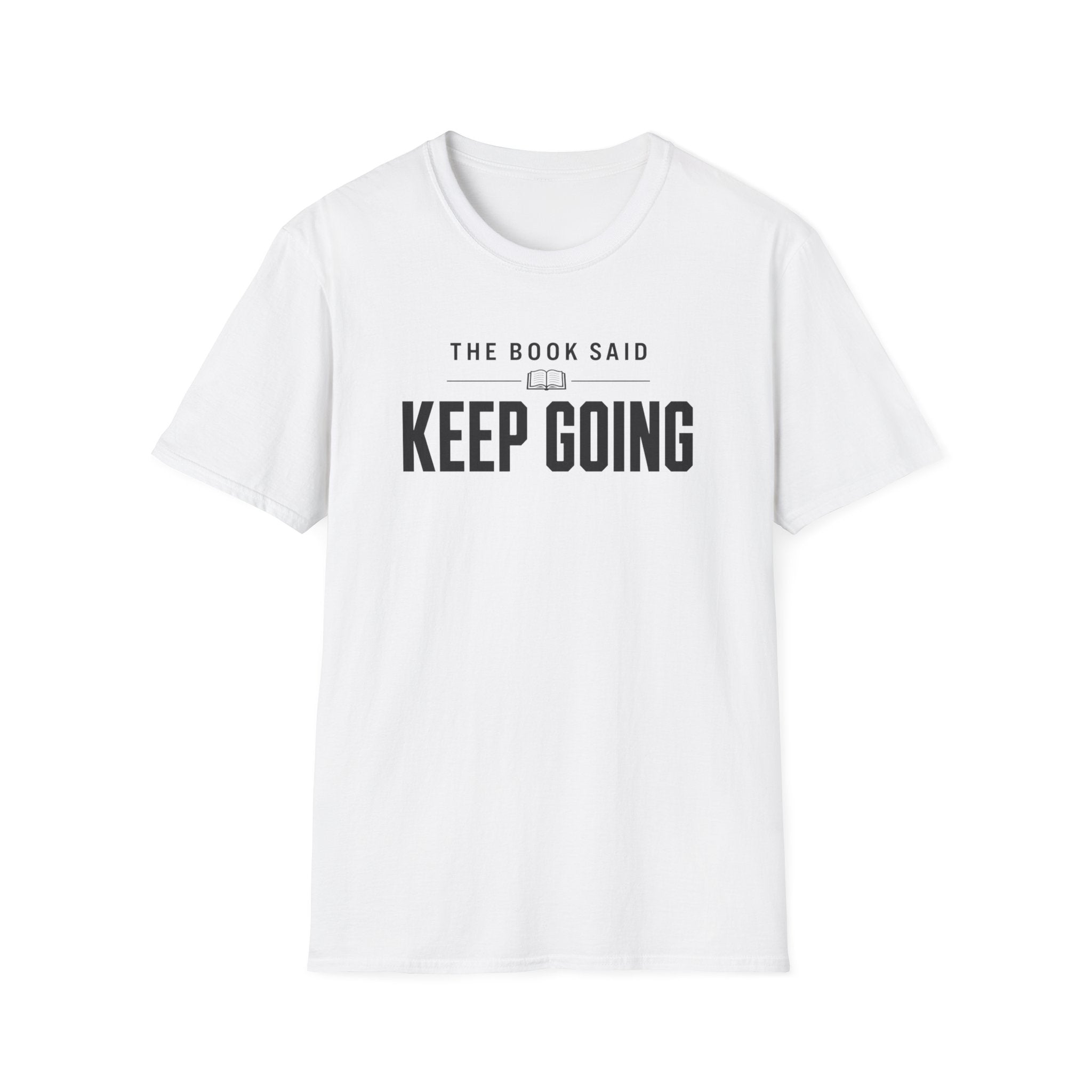 Keep Going T Shirt