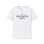 Chapter Can't Wait T Shirt