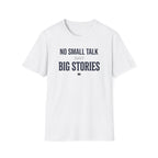 Big Stories T Shirt