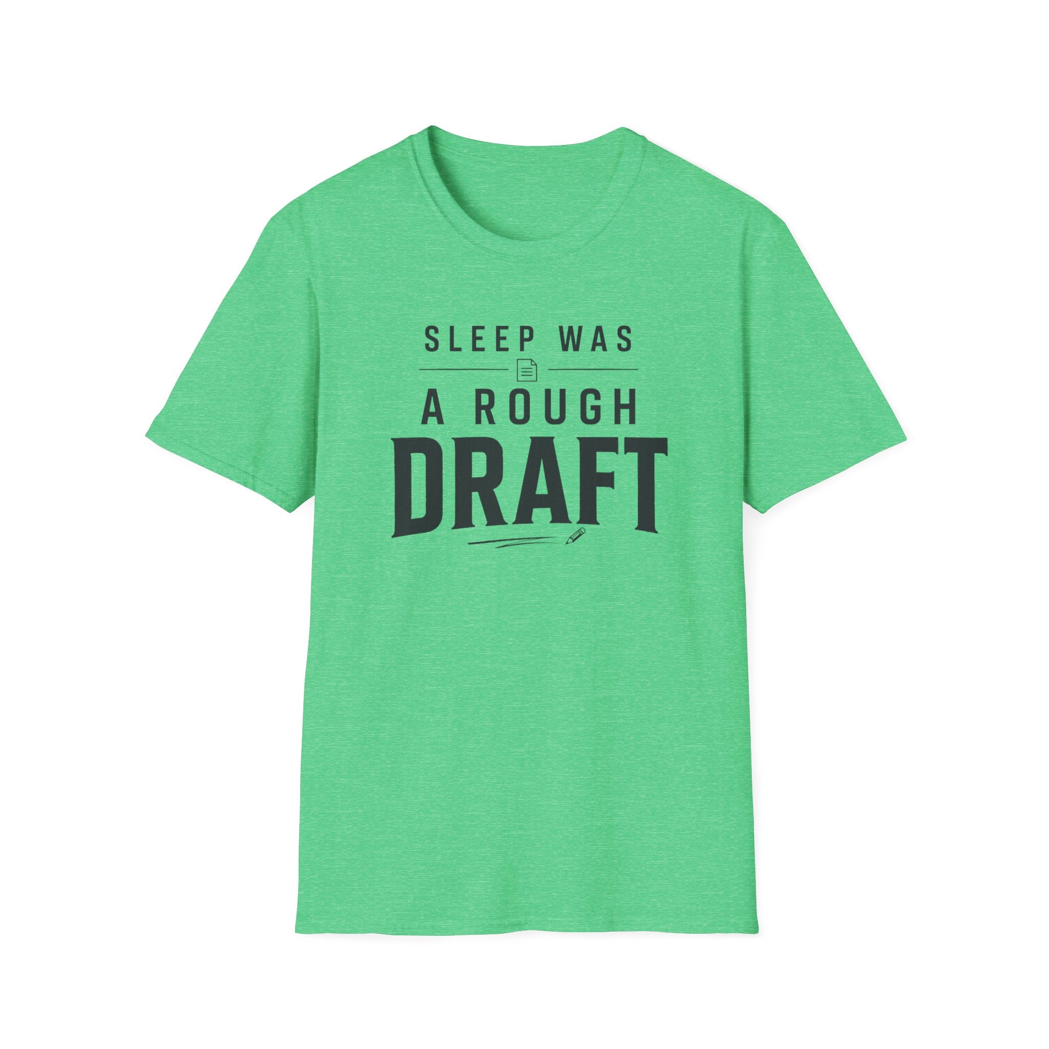 Sleep A Rough Draft T Shirt