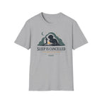 Sleep Is Cancelled T Shirt
