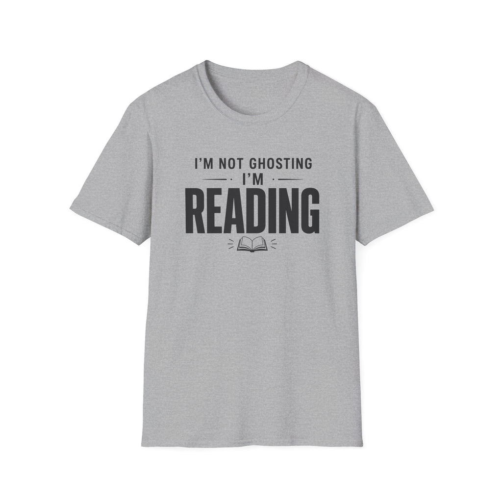 I'm Not Ghosting T Shirt
