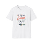 Smut For The Plot T Shirt