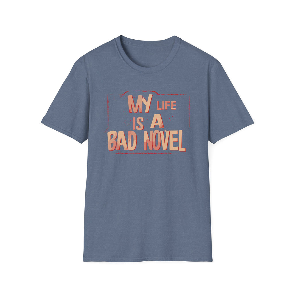 My Life is A Bad Novel T Shirt