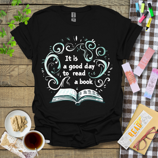 It Is A Good Day To Read A Book Graphic T Shirt