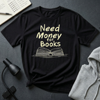 Need Money T Shirt