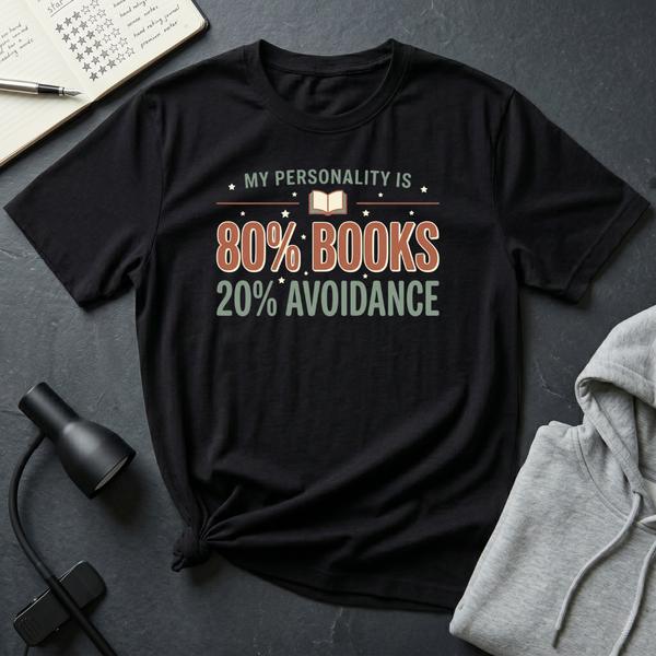 80% Books 20% Avoidance T Shirt