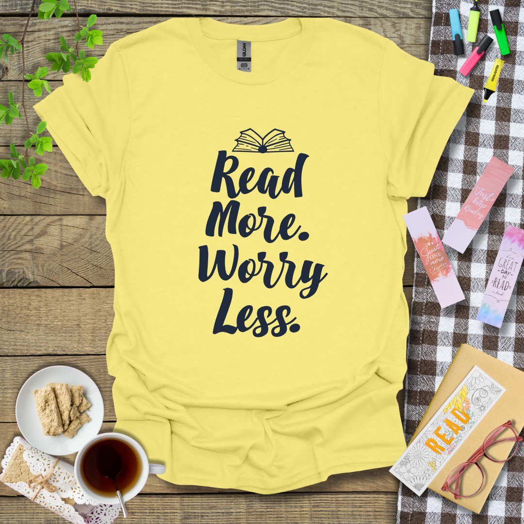 Read More Worry Less Graphic T Shirt