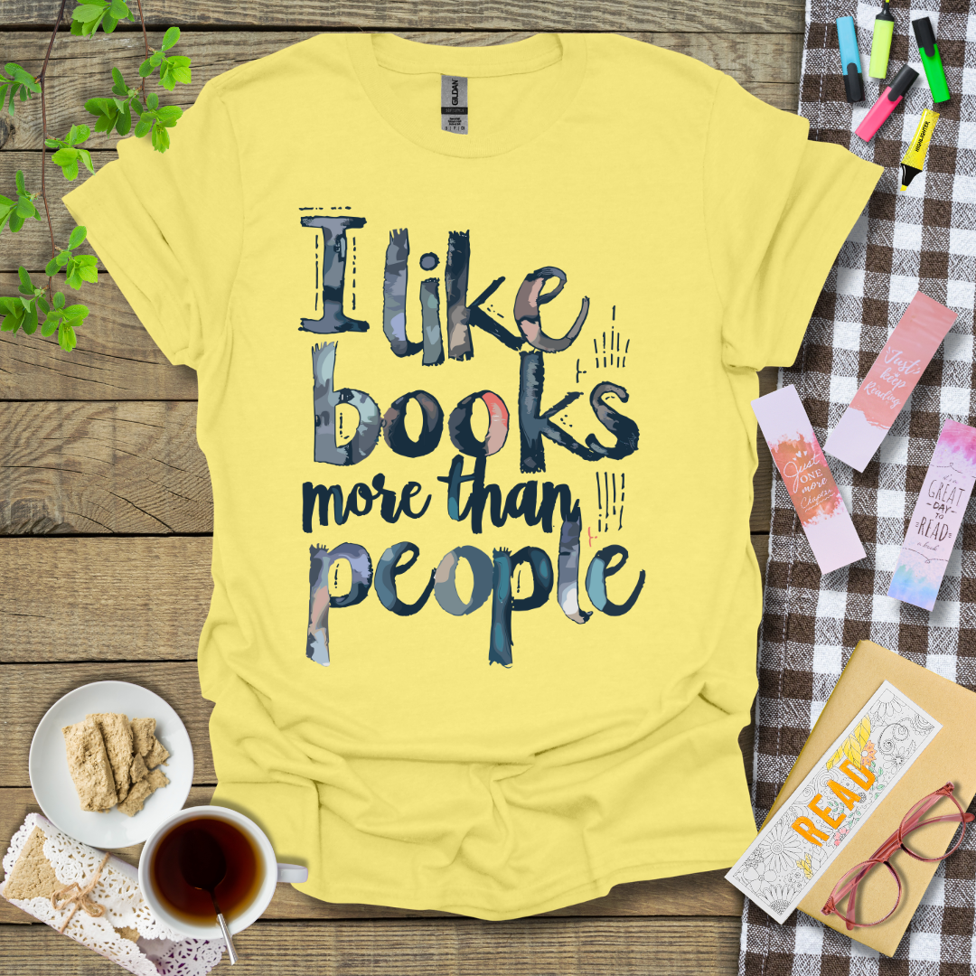 I Like Books More Than People Graphic T Shirt