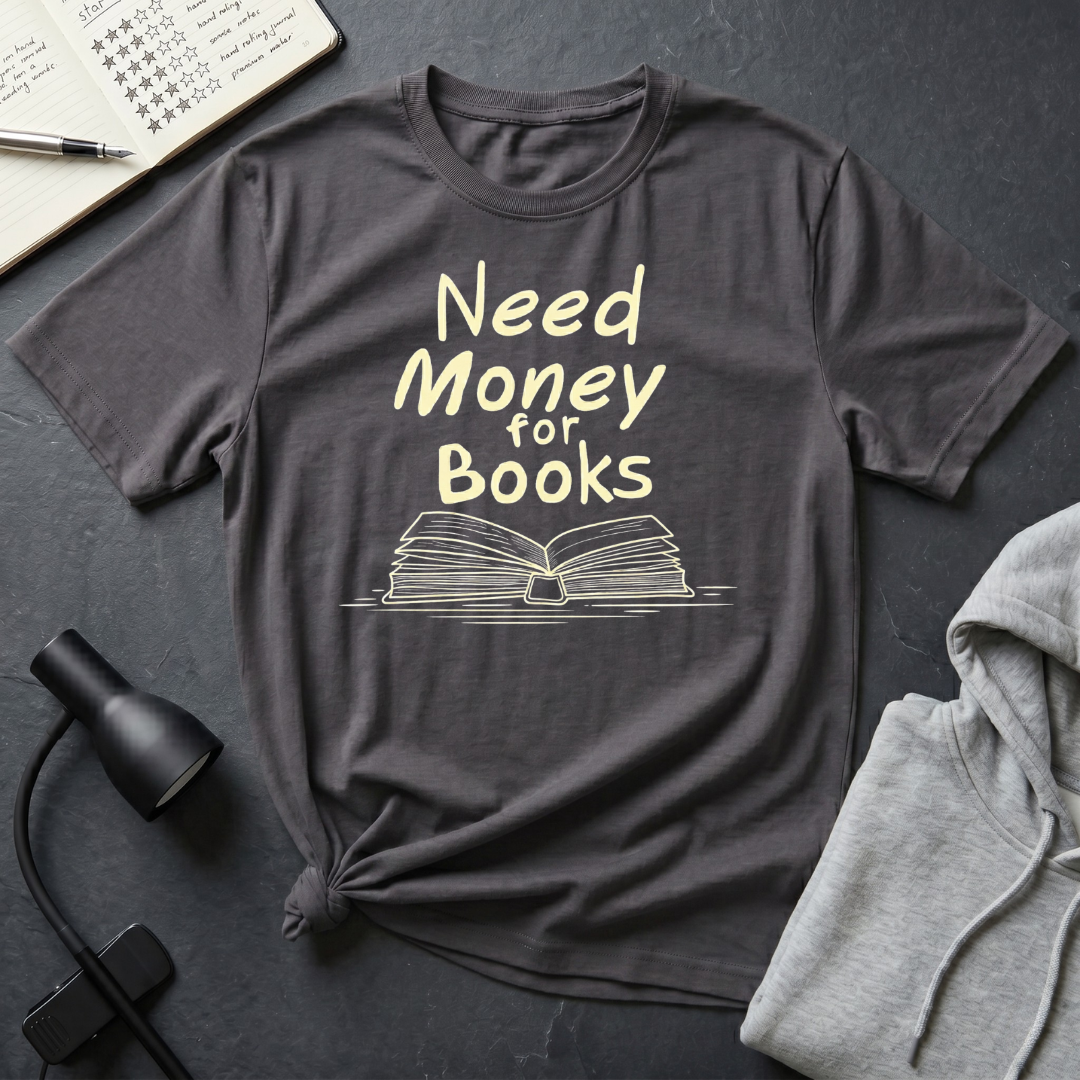 Need Money T Shirt