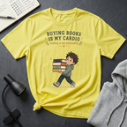 Buying Is My Cardio T Shirt