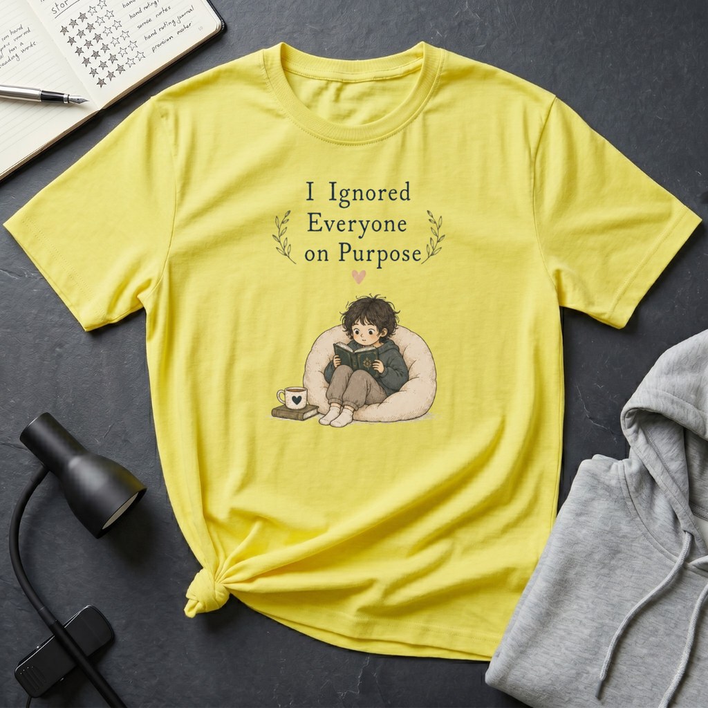 Ignore Everyone T Shirt
