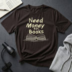 Need Money T Shirt
