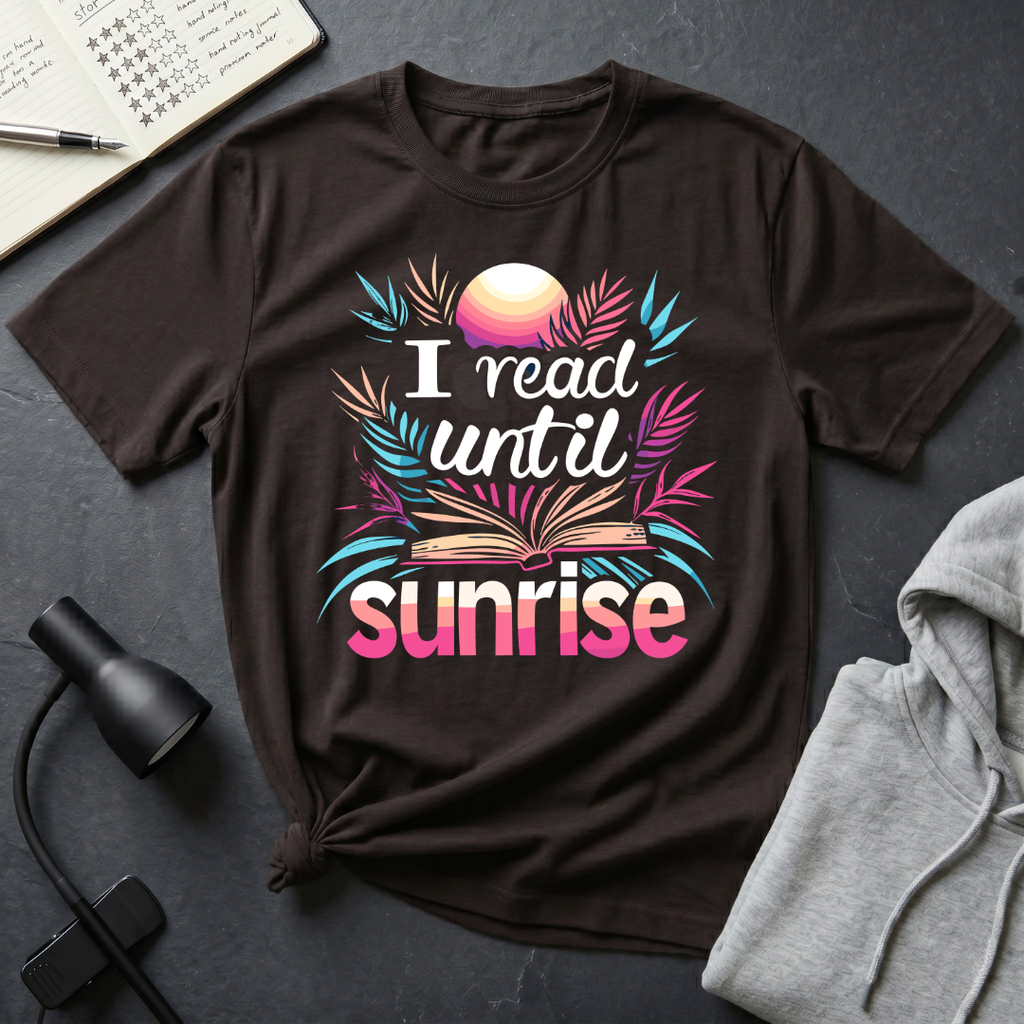 Read Until Sunrise T Shirt