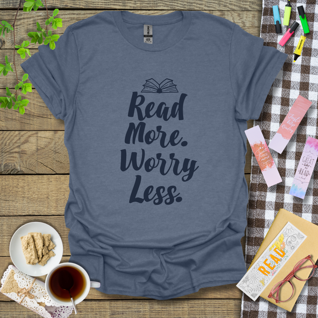 Read More Worry Less Graphic T Shirt