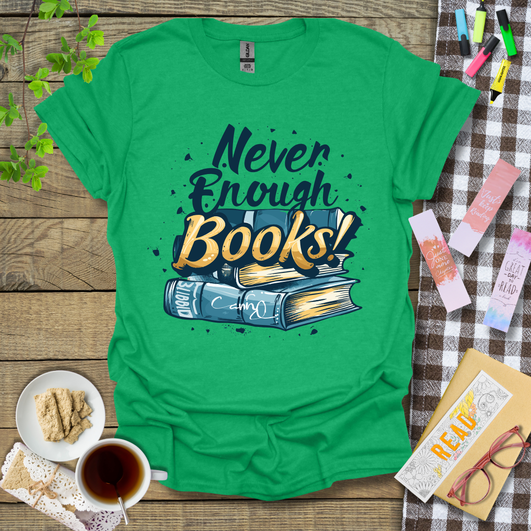 Never Enough Books Graphic T Shirt