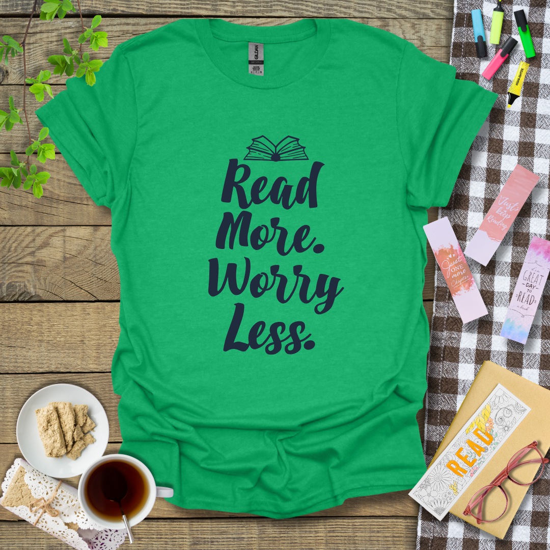 Read More Worry Less Graphic T Shirt