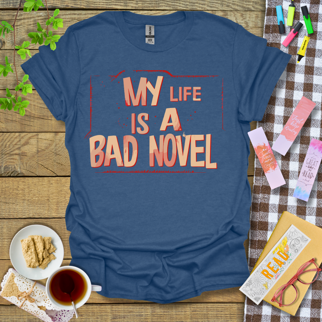 My Life is A Bad Novel Graphic T Shirt